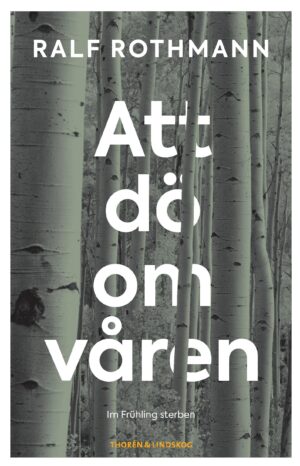 Att dö om våren – Ralf Rothmann